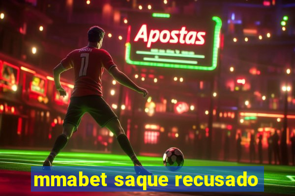 mmabet saque recusado